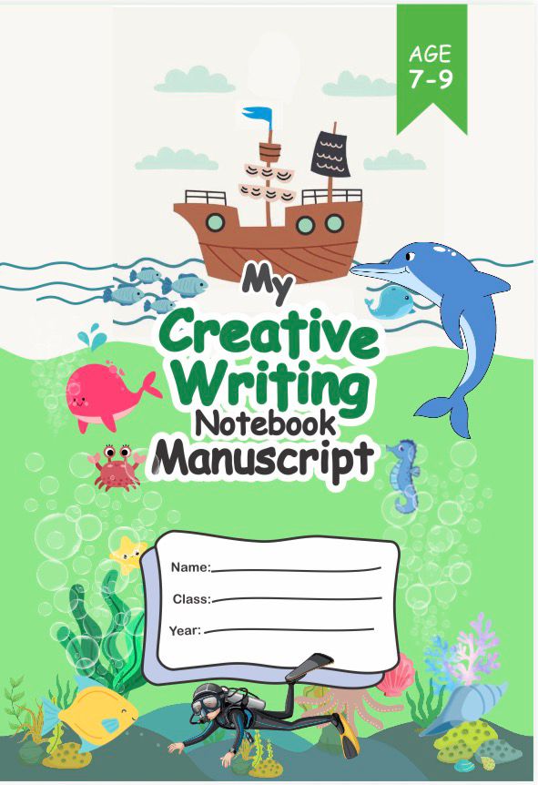 My Creative Writing Notebook — Manuscript (Ages 7–9)