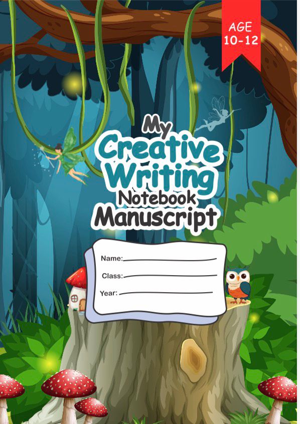My Creative Writing Notebook — Ages 10–12